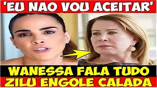 ELA SURTOU WANESSA CAMARGO SE CANSA E FALA TUDO SOBRE ZILU ENTRAR NA POLÍTICA [upl. by Kamilah274]