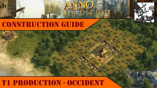 Anno 1404  Construction Guide T1 Production  Occident [upl. by Drescher650]