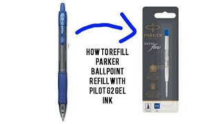 How to refill Parker ballpoint refill with Pilot G2 gel ink  A great successful experiment [upl. by Rettig]