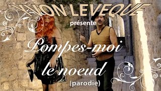 Pompes  moi le noeud  parodie [upl. by Beekman]