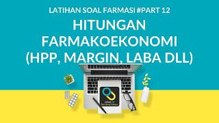 Pembahasan Soal UKAI 12  HITUNGAN FARMAKOEKONOMI HPP MARGIN LABA DLL [upl. by Celin]