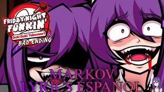 FNF DDLC MARKOV LYRICS ESPAÑOL LATINO [upl. by Orelee986]