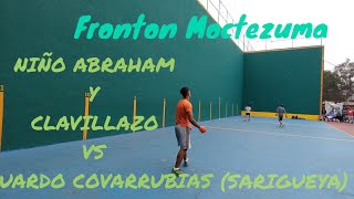 ABRAHAM MOCTEZUMA Y CLAVILLAZO VS EDUARDO COVARRUBIAS SARIGUEYA SEGÚNDO PARTIDO FRONTON MOCTEZUMA [upl. by Ocramed]