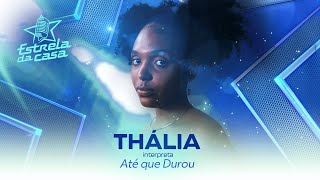 Thália  Até Que Durou Clipe Oficial  Estrela da Casa  Música da Semana 14082024 [upl. by Ecerahc]