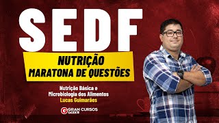 Concurso SEDF Nutrição Maratona de Questões  Nutrição Básica e Microbiologia com Lucas Guimarães [upl. by Mcquoid961]