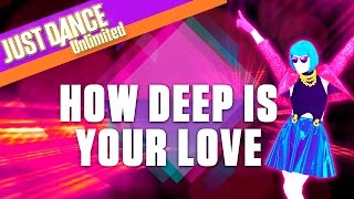 Just Dance Unlimited How Deep Is Your Love by Calvin Harris amp Disciples  Official Gameplay US [upl. by Aphra595]