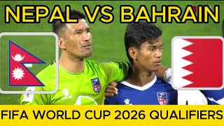 🔴 BAHRAIN vs NEPAL  FIFA WORLD CUP 2026 QUALIFIERS  football nepalfootballteam nepalifootball [upl. by Ardnaik]