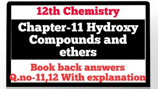 Chapter11Hydroxy Compounds and ethersBook Back AnswersQno1112 [upl. by Fransen]