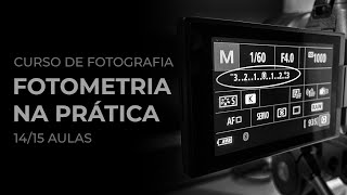 Fotometria como não errar na prática  Curso de Fotografia [upl. by Natsud117]