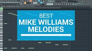 Best Mike Williams melodies in FL Studio FREE FLP amp MIDIs [upl. by Ruelu418]