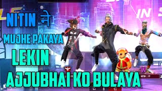 Nitin ने Mujhe Pakaya Lekin Ajjubhai Ko Bulaya  🤪😜  shorts factfire freefireprankvideo [upl. by Baelbeer166]