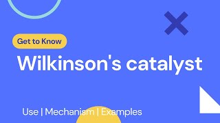 Wilkinsons catalyst Use and Mechanism and Properties for JEE amp NEET [upl. by Dnalsor]