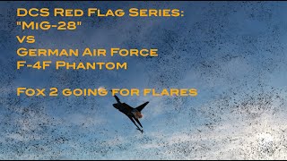 DCS Red Flag  MiG28 vs F4F Phantom  Fox 2 going for Flares [upl. by Sergio701]