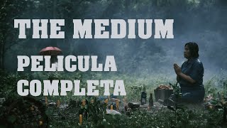 THE MEDIUM  PELICULA COMPLETA [upl. by Malachy]