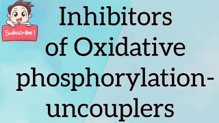 Inhibitors of oxidative phosphorylation uncouplers [upl. by Acceb]