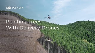 Planting Trees With Delivery Drones  DJI Delivery [upl. by Eemla]