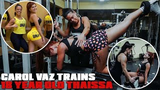 HOW TO BUILD THE PERFECT GLUTES  CAROL VAZ TRAINS 18 YEAR OLD THAISSA FIT  HARDCORE GLUTES WORKOUT [upl. by Shishko]