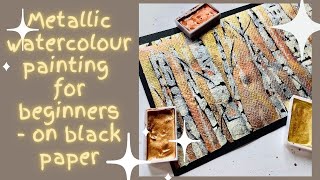 Metallic watercolour painting for beginners  on black paper [upl. by Nahtnamas]