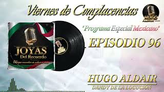 JOYAS DEL RECUERDO  Episodio 96  Locutor Hugo Aldair  Dandy de la Locución [upl. by Alban324]