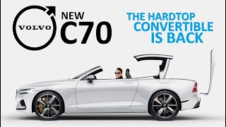 New Volvo C70  The Hardtop Convertible is Back [upl. by Astrahan]