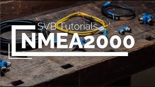 Tout ce que vous devez savoir sur le NMEA2000  SVB [upl. by Yentruocal]