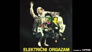 Elektricni orgazam  Zlatni papagaj  Audio 1981 [upl. by Gaudet]