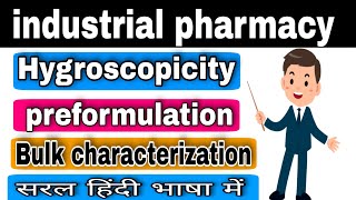 Hygroscopicitybulk characterizationpreformulationindustrial pharmacypharmacyclassesindia [upl. by Ahsennek]