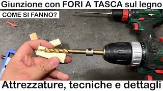 tutorial FORI A TASCA sul legno Come si fanno Attrezzature e funzionamento Viti nascoste [upl. by Lais]