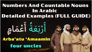 Numbers And Countable Nouns In Arabic The Detailed Examplesأمْثلة علي العدد و المعدود [upl. by Araihc]