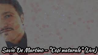 Savio De Martino  Cosi naturale ft Sal Da Vinci Live 2021 [upl. by Putnem]