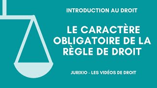 La règle de droit 2  Le caractère obligatoire [upl. by Egor431]