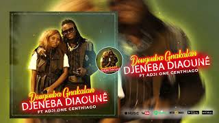 Djeneba Diaoune Adji Ka Djeneba Ft Adji One Centhiago  Dougouba Gnakalan Son Officiel 2024 [upl. by Anilad]