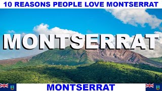 10 REASONS WHY PEOPLE LOVE MONTSERRAT [upl. by Elamor9]