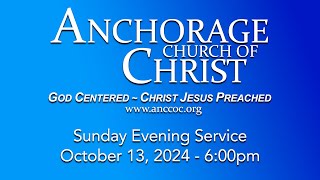 Anchorage Church of Christ  Sunday Evening Service October 13 2024 6pm [upl. by Duggan518]