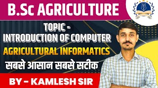 BSc Agriculture Topic INTRODUCTION OF COMPUTERAGRICULTURAL INFORMATICS bscagricultureclasses [upl. by Crotty]