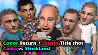 Dana announces Conor return Dustin Title shot Costa vs Strickland [upl. by Anauqed690]