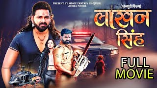 Lakhan Singh  Official Movie  Pawan Singh  New Bhojpuri Movie 2024 [upl. by Ttenyl132]