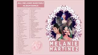 All of melanie martinez’s album songs [upl. by Danyluk]