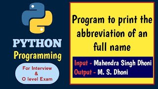 Python program to print the abbreviation of a full name  Complete Python Tutorial for beginners [upl. by Morgan868]