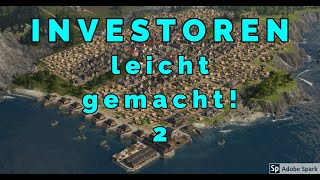 Anno 1800 Der Weg zu Investoren ohne Geldprobleme 2 [upl. by Radcliffe677]