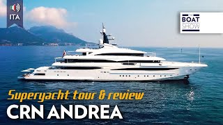 ENG SUPERYACHT CRN ANDREA EX CLOUD 9  Superyacht Tour and Review  The Boat Show [upl. by Dlnaod]