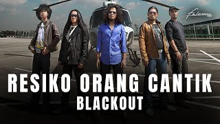 Blackout  Resiko Orang Cantik Official Music Video [upl. by Eyahs]