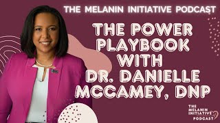 The Power Playbook with Dr Danielle McCamey DNP [upl. by Iy293]