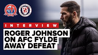 INTERVIEW The gaffers post match reaction to AFC Fylde defeat [upl. by Jewell]