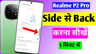 realme P2 Pro mein side se back kaise karen  realme P2 pro full screen setting [upl. by Atinihs]