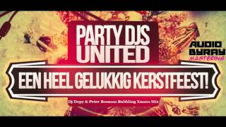 Party DJs United  Een Heel Gelukkig Kerstfeest Bubbling Xmass Mix [upl. by Imac159]