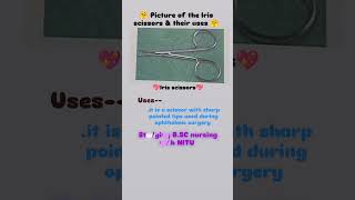 Pic of the Iris scissors amp their usesbscnursing medicaldevice hospital medical medicalstudent [upl. by Etteniotnna]