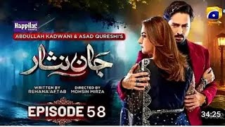 Jaan Nisar Ep 58  Eng Sub Digitally Presented by Happilac Paints  4th Oct 2024  Har Pal Geo [upl. by Dulla]