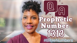 1313 Prophetic Numbers  What do they mean [upl. by Enilemme421]