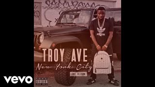 Troy Ave  Classic Feel Audio [upl. by Pachton867]